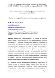 184 - Los másteres oficiales universitarios españoles en busca de una adecuada orientación laboral , M. Julia González Conde y Carmen Salgado Santamaría, Departamento de Periodismo II, Facultad de Ciencias de la Información, Universidad Complutense de Madrid