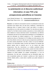 La polarizaci n en el discurso audiovisual informativo: el caso TVC y las prospecciones petrol feras en Canarias , de Lucas Morales Dom nguez y Miguel ngel Reyes Lemus, Universidad de La Laguna (Espa a)