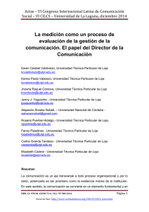 La medición como un proceso de evaluación de la gestión de la comunicación. El papel del Director de la Comunicación, de Karen Cesibel Valdiviezo, Karina Paola Valarezo, Jhoana Raquel Córdova, Jenny J. Yaguache  Universidad Técnica Particular de Loja (Ecuador); Alejandro Álvarez Nobell  Universidad Nacional de Córdoba (Argentina); Rosario Puertas Hidalgo, Fanny Paladines, Carlos Granda Tandazo y Elizabeth Cadme  Universidad Técnica Particular de Loja (Ecuador)