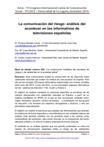 La comunicación del riesgo: análisis del acontecer en los informativos de televisiones españolas, de Enrique Morales Corral  U-Tad Universidad Camilo José Cela (España); Mª Luisa Sánchez Calero  Universidad Complutense de Madrid (España) y Carlos Lozano Asencio  Universidad Rey Juan Carlos de Madrid (España)