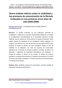 Breve análisis métrico sobre la visibilidad y los procesos de comunicación de la Revista Culturales en sus primeros cinco años de vida (2005-2009), de Maricela López-Ornelas  Universidad Autónoma de Baja California (México)