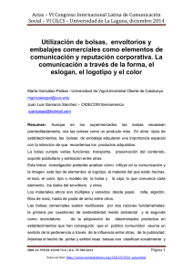 Utilización de bolsas, envoltorios y embalajes comerciales como elementos de comunicación y reputación corporativa. La comunicación a través de la forma, el eslogan, el logotipo y el color, de Marta González-Peláez Universidad de Vigo/Universitat Oberta de Catalunya (España) y Juan Luis Gamarra Sánchez  OIDECOM Iberoamerica