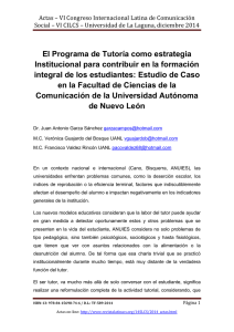 El Programa de Tutoría como estrategia Institucional para contribuir en la formación integral de los estudiantes: Estudio de Caso en la Facultad de Ciencias de la Comunicación de la Universidad Autónoma de Nuevo León, de Juan Antonio Garza Sánchez, Verónica Guajardo del Bosque y Francisco Valdez Rincón  Universidad Autónoma de Nuevo León (México)