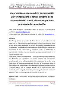 Importancia estratégica de la comunicación universitaria para el fortalecimiento de la responsabilidad social, elementos para una propuesta de capacitación, de Irene Trelles Rodríguez Universidad Católica de Guayaquil (Ecuador) y Universidad de La Habana (Cuba); y Antonio Marín Ruiz  Universidad de Granada (España)