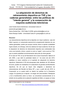 La adquisición de derechos de retransmisión deportiva en TVE y las cadenas generalistas: entre las políticas de interés general y la consecución de mayores audiencias televisivas, de José Vicente García Santamaría  Universidad Carlos III (España); Gema Alcolea Díaz - CES Felipe II (UCM) (España) y Gloria Rosique Cedillo - Universidad Carlos III (España)