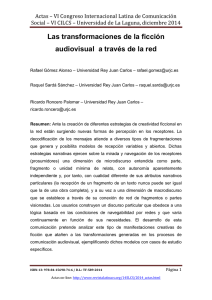 Las transformaciones de la ficción audiovisual a través de la red, de Rafael Gómez Alonso, Raquel Sardá Sánchez y Ricardo Roncero Palomar  Universidad Rey Juan Carlos (España)