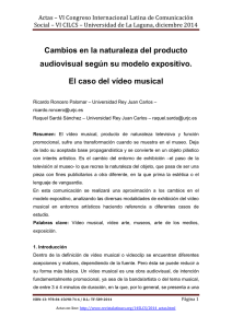 Cambios en la naturaleza del producto audiovisual según su modelo expositivo. El caso del vídeo musical, de Ricardo Roncero Palomar y Raquel Sardá Sánchez  Universidad Rey Juan Carlos (España)