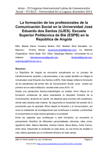 La formación de los profesionales de la Comunicación Social en la Universidad José Eduardo dos Santos (UJES). Escuela Superior Politécnica de Bié (ESPB) en la República de Angola, de Beatriz Elena Fonseca Muñoz, Maribel- Brull González, Maurício Firmino Morais, Belchior Chipandeca, Hilda Saladrigas Medina - Universidad de La Habana (Cuba)