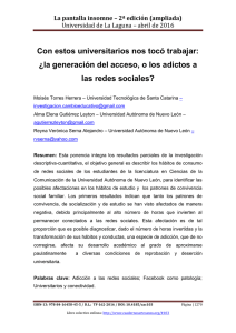 060.- Con estos universitarios nos tocó trabajar: ¿la generación del acceso, o los adictos a las redes sociales?, de Moisés Torres Herrera  Universidad Tecnológica de Santa Catarina, Alma Elena Gutiérrez Leyton  Universidad Autónoma de Nuevo León y Reyna Verónica Serna Alejandro  Universidad Autónoma de Nuevo León (México)