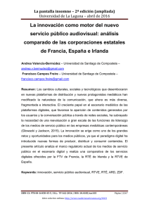 110.- La innovación como motor del nuevo servicio público audiovisual: análisis comparado de las corporaciones estatales de Francia, España e Irlanda, de Andrea Valencia-Bermúdez y Francisco Campos Freire  Universidad de Santiago de Compostela