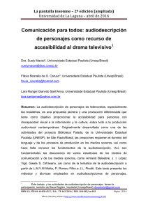 164.- Comunicación para todos: audiodescripción de personajes como recurso de accesibilidad al drama televisivo, de Dra. Suely Maciel, Flávia Nosralla de O. Caruso y Lara Rangel Gianvito Sant'Anna  Universidade Estadual Paulista  Unesp (Brasil)