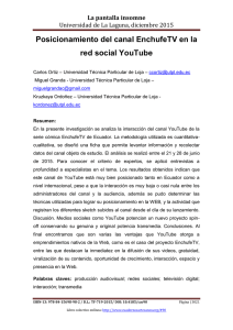 Posicionamiento del canal EnchufeTV en la red social YouTube, de Carlos Ortiz, Miguel Granda y Kruzkaya Ordoñez  Universidad Técnica Particular de Loja (Ecuador)