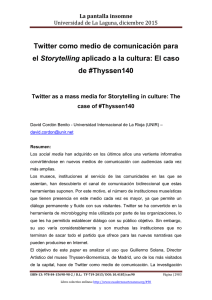 Twitter como medio de comunicación para el Storytelling aplicado a la cultura: El caso de #Thyssen140, de David Cordón Benito  Universidad Internacional de La Rioja (UNIR)