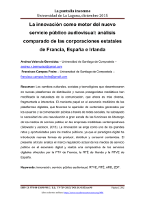 La innovación como motor del nuevo servicio público audiovisual: análisis comparado de las corporaciones estatales de Francia, España e Irlanda, de Andrea Valencia-Bermúdez y Francisco Campos Freire  Universidad de Santiago de Compostela