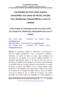 Las bandas de rock como marcas transmedia: los casos de Ok Go, Arcade Fire, Radiohead, Vetusta Morla y Love of Lesbian, de Elvira Canós Cerdá  Universidad CEU Cardenal Herrera; Marta Martín Núñez  Universidad Jaume y José Martínez Sáez  Universidad CEU Cardenal Herrera