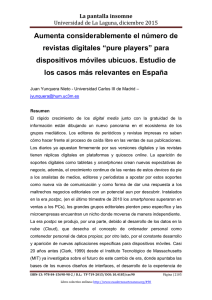 Aumenta considerablemente el número de revistas digitales pure players para dispositivos móviles ubicuos. Estudio de los casos más relevantes en España, de Juan Yunquera Nieto  Universidad Carlos III de Madrid