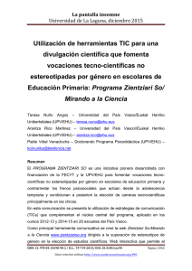 Utilización de herramientas TIC para una divulgación científica que fomenta vocaciones tecno-científicas no estereotipadas por género en escolares de Educación Primaria: Programa Zientziari So/ Mirando a la Ciencia, de Teresa Nuño Angos, Arantza Rico Martinez y Pablo Vidal Vanaclocha  Universidad del País Vasco//Euskal Herriko Unibertsitatea (UPV/EHU)