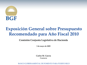 Exposición General sobre Presupuesto Recomendado para Año Fiscal 2010 Carlos M. García