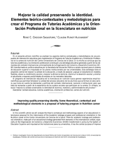 Mejorar la calidad preservando la identidad. Elementos teórico-contextuales y metodológicos para crear el Programa de Tutorías Académicas y la Orientación Profesional en la licenciatura en nutrición [Improving cuality preserving identity. Some theoretical, contextual and methodological elements in a proposal of tutoring program in Nutrition career]