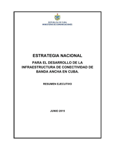 http://oncubamagazine.com/wmag/wp-content/uploads/2015/06/Estrategia-Nacional-de-la-Banda-Ancha-en-Cuba.pdf