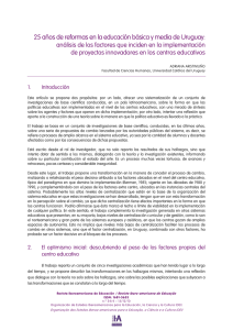 Aristimuno, A. 2010. 25 anios de reformas en la educacion basica y media de Uruguay. La dificil relacion entre la politica macro y su implementacion en los centros educativos
