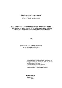 UNIVERSIDAD DE LA REPÚBLICA FACULTAD DE VETERINARIA EVALUACIÓN DEL ÁCIDO-2-METIL-2-FENOXI-PROPIONICO COMO