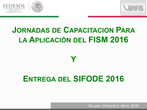 Aplicación del FISM 2016 y Entrega del SIFODE 2016