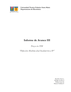 Informe de Avance III Proyecto FDI “Difusión Multimedial Inalámbrica IP”