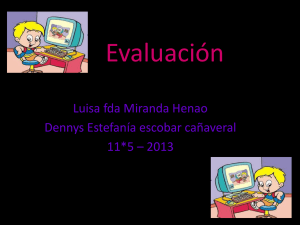 Evaluación Luisa fda Miranda Henao Dennys Estefanía escobar cañaveral 11*5 – 2013