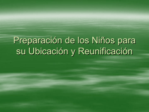 Preparacion del Nino para su ubicacion y reunificacion