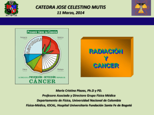RADIACIÓN Y CANCER CATEDRA JOSE CELESTINO MUTIS