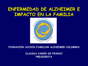 • Enfermedad de Alzheimer e impacto en la familia.