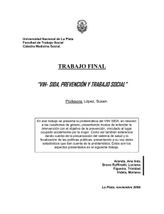 "VIH- SIDA, Prevenci n y trabajo Social" /Aranda, Ana In s; Bravo Ruffinatti, Luciana, Frigeira,Soledad; Videla Mariana.