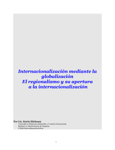 Internacionalizacion mediante la globalizacion El regionalismo y su apertura a la internacionalizacion