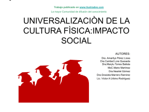 Universalizacion de la Cultura Fisica:Impacto Social (ppt)