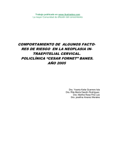 Comportamiento de algunos factores de riesgo en la neoplasia intraepitelial cervical. Policlinica “Cesar Fornet” Banes. Ano 2005 (Tesis)