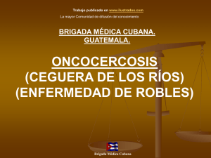 "Oncocercosis ""Ceguera de los Rios"" ""Enfermedad de Robles"" (ppt)"