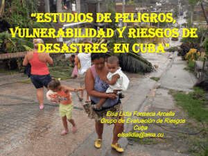 Estudios de peligros, vulnerabilidad y riesgos de desastres en Cuba. Grupo de Evaluación de Riesgo de Cuba.