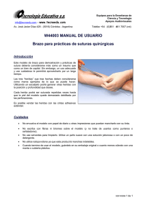 W44003 MANUAL DE USUARIO Brazo para prácticas de suturas quirúrgicas Introducción www.tecnoedu.com