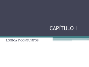 CAPÍTULO I LÓGICA Y CONJUNTOS