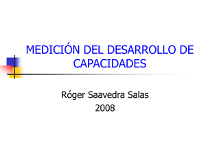 MEDICIÓN DEL DESARROLLO DE CAPACIDADES Róger Saavedra Salas 2008