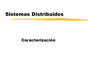 Sistemas Distribuidos Caracterización
