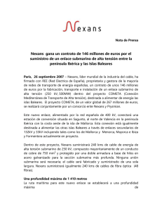 Nexans gana un contrato de 146 millones de euros por el suministro de un enlace submarino de alta tensión entre la península Ibérica y las Islas Baleares (30.5kb)