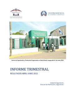 INFORME TRIMESTRAL RESULTADOS ABRIL-JUNIO 2015 Unidad de Seguimiento