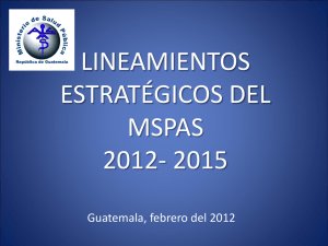 Lineamientos estrategicos MSPAS 2012-2015.ppt