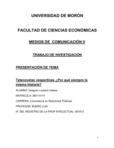 UNIVERSIDAD DE MORÓN  FACULTAD DE CIENCIAS ECONÓMICAS MEDIOS DE  COMUNICACIÓN II