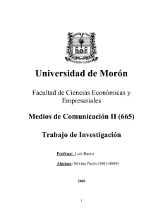 Universidad de Morón Medios de Comunicación II (665) Trabajo de Investigación