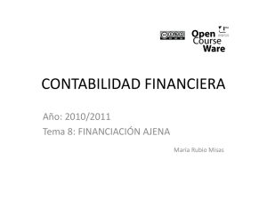 CONTABILIDAD FINANCIERA Año: 2010/2011 Tema 8: FINANCIACIÓN AJENA María Rubio Misas