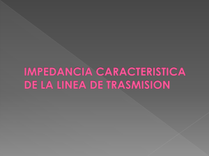 Impedancia_de_una_Linea_de_Transmision.pptx