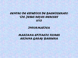 CENTRO DE ESTUDIOS DE BACHILLERATO “LIC. JESUS REYES HEROLES” 6/13 INFORMATICA